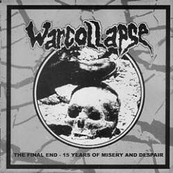 Warcollapse : The Final End - 15 Years of Misery and Despair